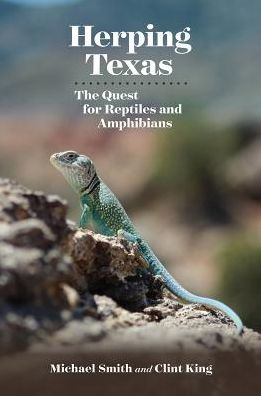 Herping Texas: The Quest for Reptiles and Amphibians