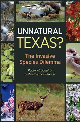 Unnatural Texas?: The Invasive Species Dilemma
