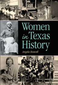 Title: Women in Texas History, Author: Angela Boswell