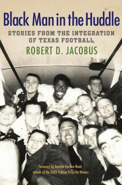 Black Man the Huddle: Stories from Integration of Texas Football