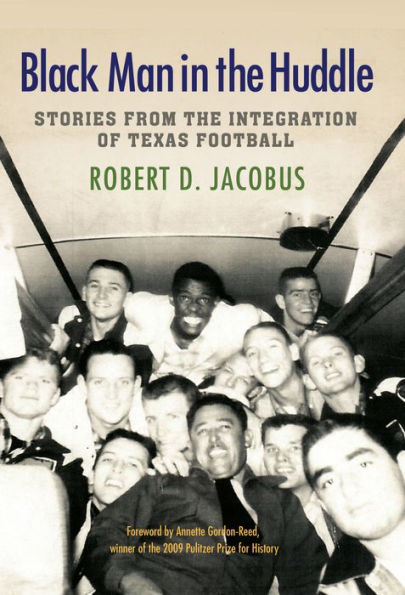 Black Man in the Huddle: Stories from the Integration of Texas Football