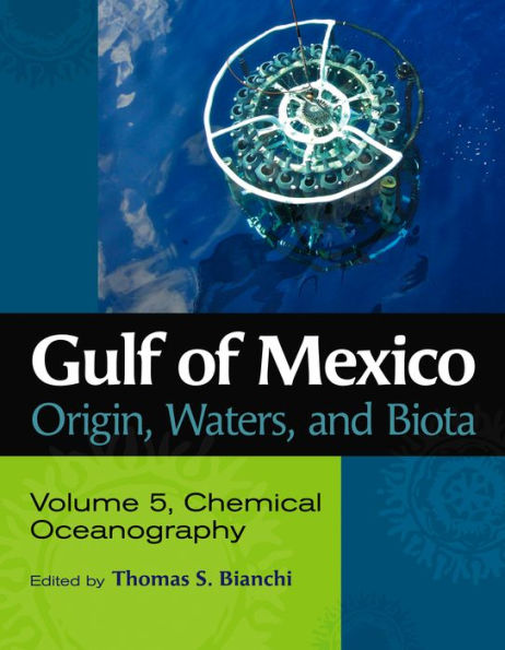 Gulf of Mexico Origin, Waters, and Biota: Volume 5, Chemical Oceanography