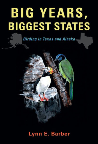 Big Years, Biggest States: Birding Texas and Alaska