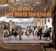 Title: The Historic Fort Worth Stockyards, Author: Carolyn Brown