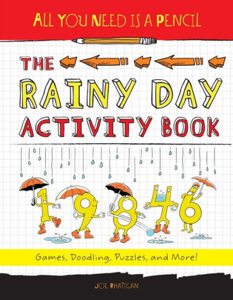 The Rainy Day Activity Book: Games, Doodling, Puzzles, and More! (All You Need Is a Pencil Series)