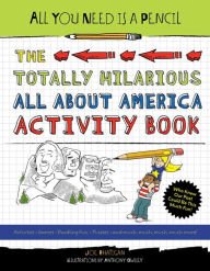 Title: The Totally Hilarious All About America Activity Book (All You Need Is a Pencil Series), Author: Joe Rhatigan