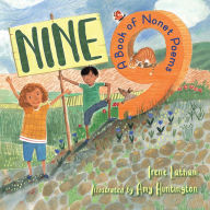 Title: Nine: A Book of Nonet Poems, Author: Irene Latham