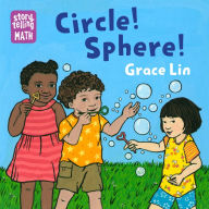 Title: Circle! Sphere!, Author: Grace Lin
