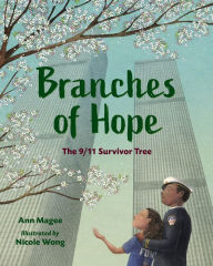 Title: Branches of Hope: The 9/11 Survivor Tree, Author: Ann Magee