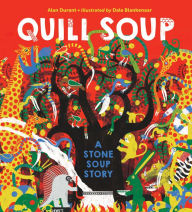 E books download for free Quill Soup: A Stone Soup Story 9781623541477 English version CHM by Alan Durant, Dale Blankenaar