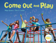 Title: Come Out and Play: A Global Journey, Author: Maya Ajmera