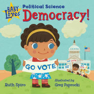 Title: Baby Loves Political Science: Democracy!, Author: Ruth Spiro