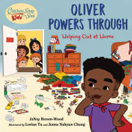 Title: Chicken Soup for the Soul KIDS: Oliver Powers Through: Helping Out at Home, Author: JaNay Brown-Wood