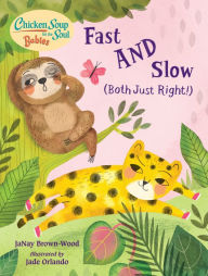 Ebooks smartphone download Chicken Soup for the Soul BABIES: Fast AND Slow (Both Just Right!) in English CHM PDB RTF by JaNay Brown-Wood, Jade Orlando 9781623542801