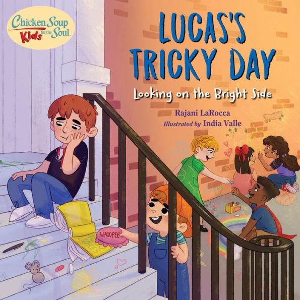 Chicken Soup For the Soul KIDS: Lucas's Tricky Day: Looking on Bright Side