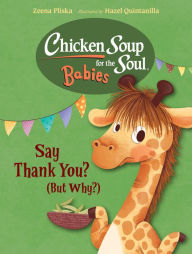 Download of free ebooks Chicken Soup for the Soul BABIES: Say Thank You (But Why?)