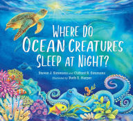 Title: Where Do Ocean Creatures Sleep at Night?, Author: Steven J. Simmons