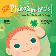 Free downloading of e books Baby Loves Photosynthesis on St. Patrick's Day! by 