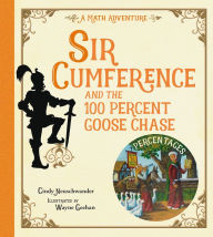 Title: Sir Cumference and the 100 PerCent Goose Chase, Author: Cindy Neuschwander