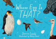 Title: Whose Egg Is That?, Author: Darrin Lunde