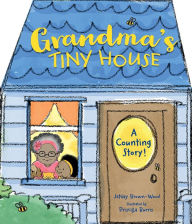 Title: Grandma's Tiny House, Author: JaNay Brown-Wood