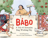 Alternative view 1 of Bábo: A Tale of Armenian Rug-Washing Day