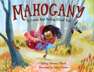 Title: Mahogany: A Little Red Riding Hood Tale, Author: JaNay Brown-Wood