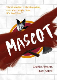 Free books online for free no download Mascot 9781623543808 (English literature) by Charles Waters, Traci Sorell, Charles Waters, Traci Sorell