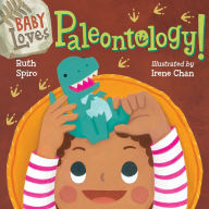 Free audio books to download on computer Baby Loves Paleontology English version 9781623543976
