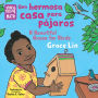 Una hermosa casa para pájaros / A Beautiful House for Birds (Spanish Bilingual Edition)