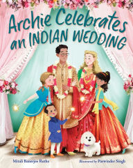 Title: Archie Celebrates an Indian Wedding, Author: Mitali Banerjee Ruths