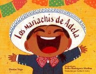 Title: Los mariachis de Adela, Author: Denise Vega