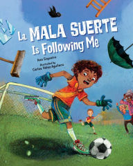 Title: La Mala Suerte Is Following Me, Author: ANA SIQUEIRA