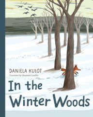 Title: In the Winter Woods, Author: DANIELA KULOT