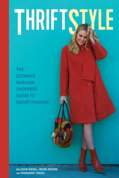 ThriftStyle: The Ultimate Bargain Shopper's Guide to Smart Fashion