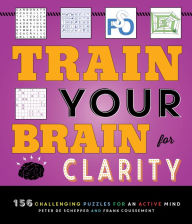 Title: Train Your Brain for Clarity, Author: Peter De Schepper