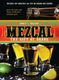 Title: Mezcal: The Gift of Agave, Author: Nancy J. Hajeski