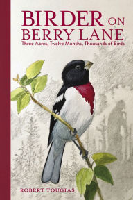 Ebook for psp free download Birder on Berry Lane: Three Acres, Twelve Months, Thousands of Birds PDF (English literature)