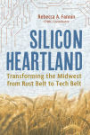 Alternative view 1 of Silicon Heartland: Transforming the Midwest from Rust Belt to Tech Belt