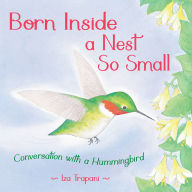 Title: Born Inside a Nest So Small, Author: Iza Trapani