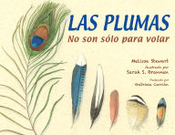 Free mp3 audio book downloads Las plumas (Spanish Edition): No son sólo para volar 9781623546014 in English by Melissa Stewart, Sarah S. Brannen, Gabriela Carrion Zayas ePub MOBI FB2