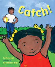 Title: Catch!, Author: Trish Cooke