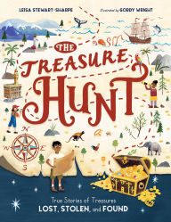 Download electronics books for free The Treasure Hunt: True Stories of Treasures Lost, Stolen, and Found 9781632892744