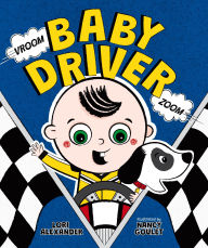 Title: Vroom, Baby Driver, Zoom, Author: Lori Alexander
