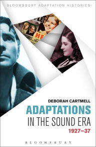 Title: Adaptations in the Sound Era: 1927-37, Author: Deborah Cartmell