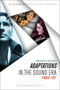 Title: Adaptations in the Sound Era: 1927-37, Author: Deborah Cartmell