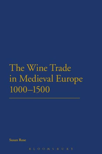 The Wine Trade Medieval Europe 1000-1500