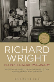 Title: Richard Wright in a Post-Racial Imaginary, Author: William E. Dow