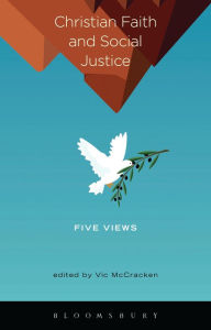 Title: Christian Faith and Social Justice: Five Views, Author: Vic McCracken