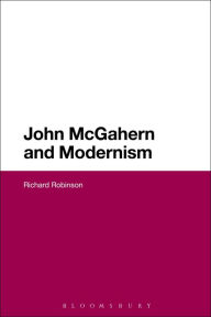 Title: John McGahern and Modernism, Author: Richard Robinson